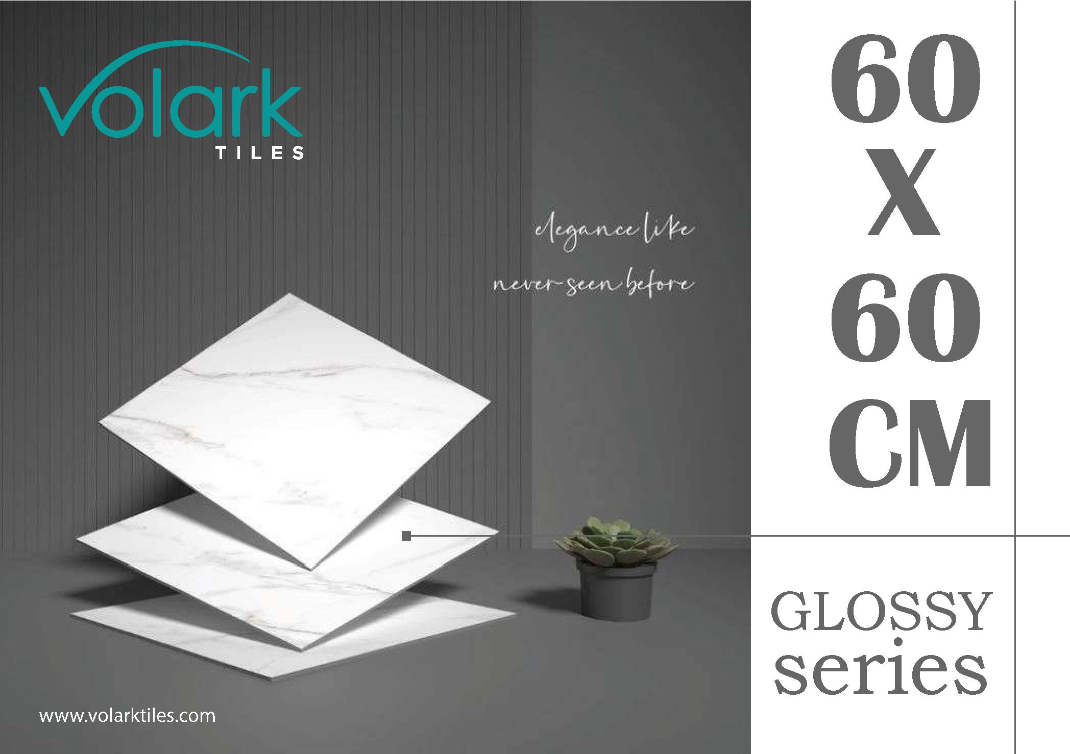 VOLARK TILES 60X60 CM GLOSSY CATALOG