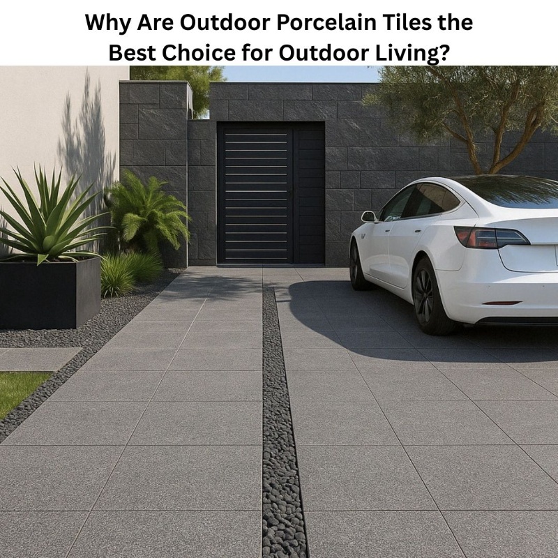 Why Are Outdoor Porcelain Tiles the Best Choice for Outdoor Living? Photos - 1
