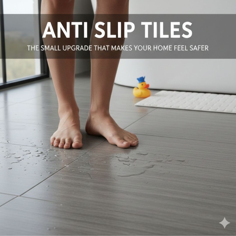 Anti Slip Tiles: The Small Upgrade That Makes Your Home Feel Safer