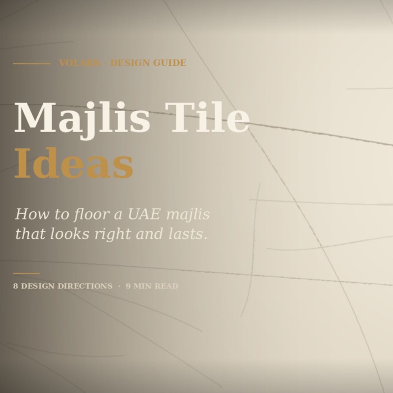 Majlis Tile Ideas: How to Floor a UAE Majlis That Actually Looks Right Photos - 1