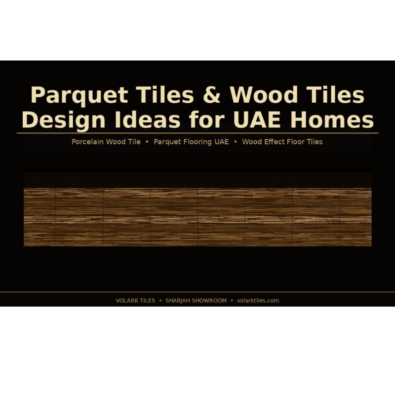 Parquet Tiles & Wood Tiles Design Ideas for Every Room in Your UAE Home Photos - 1